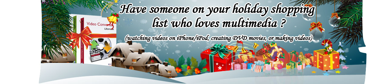 Have someone on your holiday shopping list who loves multimedia? (watching videos on iPhone/iPod, creating DVD movies, or making videos)